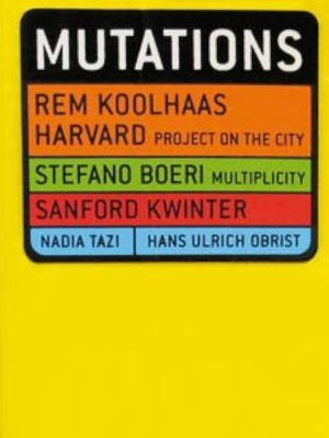 Mutaciones Rem Koolhaas (Espanhol)