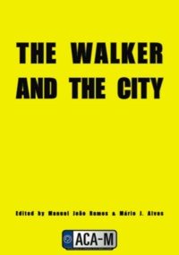 THE WALKER AND THE CITY