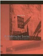 A HABITAÇÃO SOCIAL - PROPOSTA PARA A METODOLOGIA DA SUA ARQUITECTURA - 2 VOLUMES