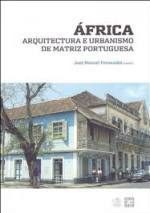 ÁFRICA ARQUITECTURA E URBANISMO DE MATRIZ PORTUGUESA