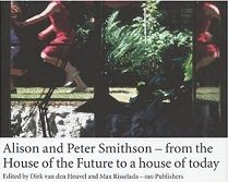 ALISON AND PETER SMITHSON - FROM THE HOUSE OF THE FUTURE TO A HOUSE OF TODAY