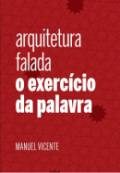 ARQUITETURA FALADA – O EXERCÍCIO DA PALAVRA