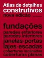 ATLAS DE DETALHES CONSTRUCTIVOS - NOVA EDIÇÃO já disponivel