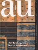 a+u 524 NEW LANDSCAPES OF WOODEN ARCHITECTURE