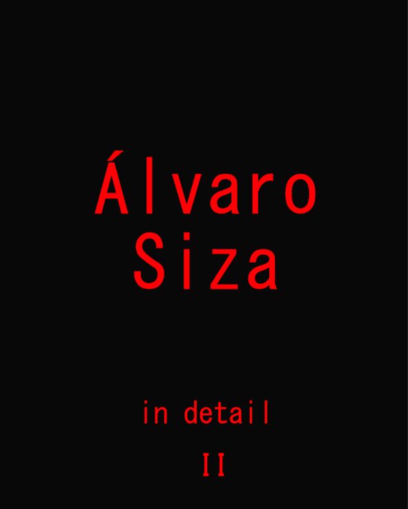 ÁLVARO SIZA IN DETAIL - Vol. 2 (LAST COPIES)