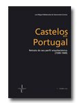 CASTELOS EM PORTUGAL – RETRATO DO SEU PERFIL ARQUITECTÓNICO – 2ª EDIÇÃO – LUIS MIGUEL MALDONADO DE VASCONCELOS CORREIA