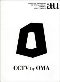 A+U SPECIAL ISSUE CCTV BY OMA