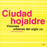 CIUDAD HOJALDRE - VISIONES URBANAS DEL SIGLO XXI