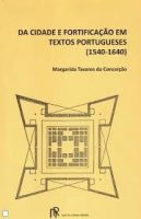 DA CIDADE E FORTIFICAÇÃO EM TEXTOS PORTUGUESES (1540-1640)