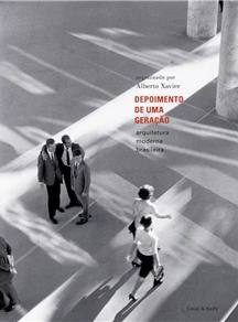 DEPOIMENTO DE UMA GERAÇÃO - ARQUITECTURA MODERNA BRASILEIRA