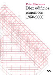 DIEZ EDIFÍCIOS CANÓNICOS 1950 – 2000