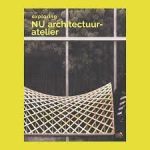 EXPLORING NU ARCHITECTUUR-ATELIER