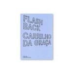 FLASHBACK CARRILHO DA GRAÇA