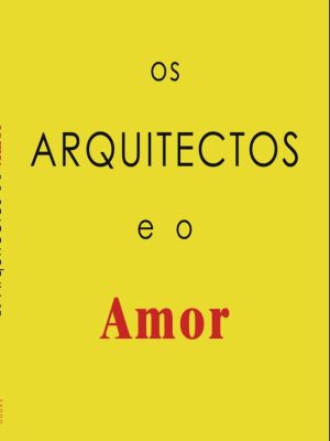 OS ARQUITECTOS E O AMOR