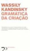 GRAMÁTICA DA CRIAÇÃO - WASSILY KANDINSKY