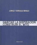 HABITAR LA INSPIRACIÓN, CONSTRUIR EL MITO