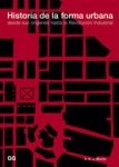 HISTORIA DE LA FORMA URBANA – DESDE SUS ORÍGENES HASTA LA REVOLUCIÓN INDUSTRIAL