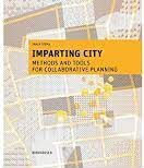 Imparting City Methods and Tools for Collaborative Planning