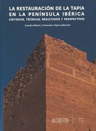 LA RESTAURACION DA LA TAPIA - CRITÉRIOS , TÉCNICAS , RESULTADOS Y PERSPECTIVAS