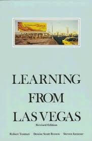 LEARNING FROM LAS VEGAS The Forgotten Symbolism Of Architectural Form