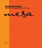MESA – EDUARDO SOUTO DE MOURA - 30 ANOS, TRINTA PROJECTOS SELECCIONADOS