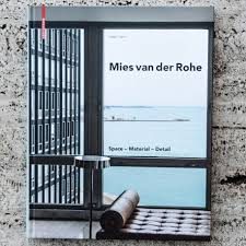 MIES VAN DER ROHE, SPACE, MATERIAL, DETAIL
