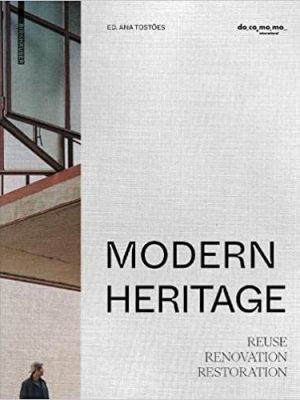 MODERN HERITAGE REUSE RENOVATION RESTORATION