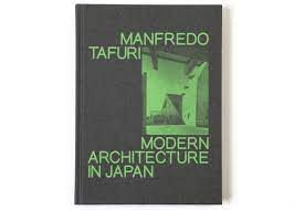 MODERN ARCHITECTURE IN JAPAN, MANFREDO TAFURI