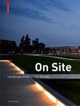 ON SITE - LANDSCAPE ARCHITECTURE EUROPE