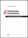 PAISAGENS INTERIORES – PARA UM PROJETO EM ARQUITETURA