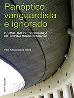 PANÓPTICO, VANGUARDISTA E IGNORADO