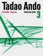TADAO ANDO 3 INSIDE JAPAN