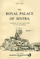 THE ROYAL PALACE OF SINTRA (SUMMARY OF "OS PAÇOS REAIS DA VILA DE SINTRA")  – RAUL LINO