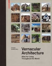 VERNACULAR ARCHITECTURE - ATLAS FOR LIVING THROUGHOUT THE WORLD