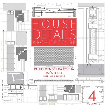 HOUSE DETAILS N.4 - VOLUME II - PAULO MENDES DA ROCHA | INÊS LOBO