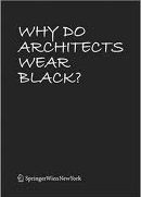 WHY DO ARCHITECTS WEAR BLACK?