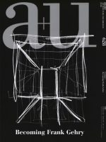 A+U 628 2023:01 BECOMING FRANK GEHRY