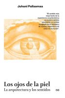 LOS OJOS DE LA PIEL JUHANI PALLASMA