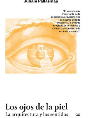 LOS OJOS DE LA PIEL JUHANI PALLASMA