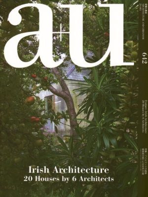 A+U 642 IRISH ARCHITECTURE