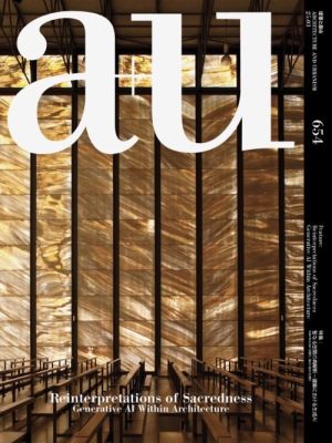 A+U 654 REINTERPRETATIONS OF SACREDNESS