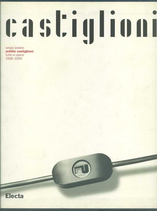 Achille Castiglioni - Opera Completa (Italian Edition)