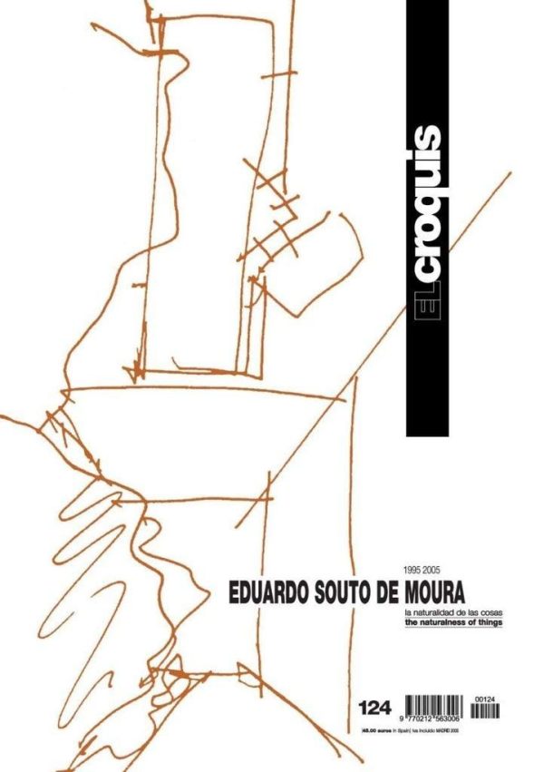 EL CROQUIS 124 - Eduardo Souto de Moura 1995-2005 The Naturalness of Things
