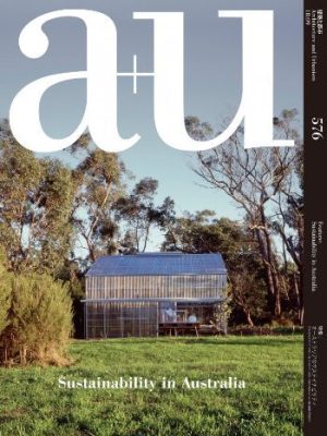 A+U 576 Sustainability In Australia