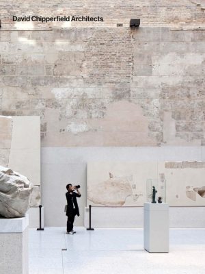 David Chipperfield Architects 1985-2014, 2015-2025