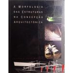 A morfologia das estruturas na concepção arquitectónica