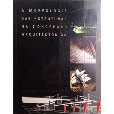 A morfologia das estruturas na concepção arquitectónica