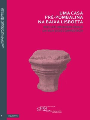 UMA CASA PRÉ-POMBALINA NA BAIXA LISBOETA