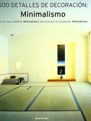 500 DETALLES DE DECORACIÓN: MINIMALISMO