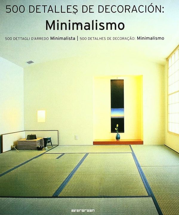 500 DETALLES DE DECORACIÓN: MINIMALISMO